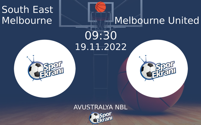 19 Kasım 2022 South East Melbourne vs Melbourne United maçı Hangi Kanalda Saat Kaçta Yayınlanacak? 19 Kasım 2022 South East Melbourne vs Melbourne United maçı Hangi Kanalda Saat Kaçta Yayınlanacak?