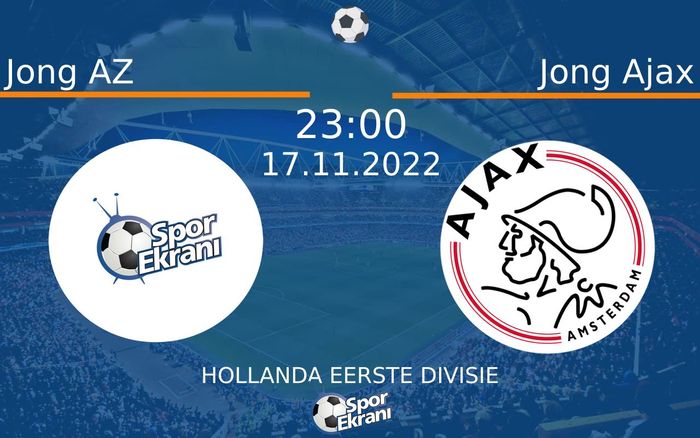 17 Kasım 2022 Jong AZ vs Jong Ajax maçı Hangi Kanalda Saat Kaçta Yayınlanacak? 17 Kasım 2022 Jong AZ vs Jong Ajax maçı Hangi Kanalda Saat Kaçta Yayınlanacak?