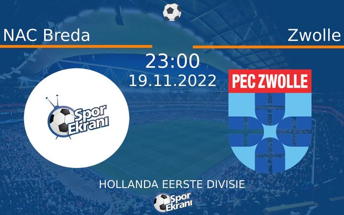 19 Kasım 2022 NAC Breda vs Zwolle maçı Hangi Kanalda Saat Kaçta Yayınlanacak? 19 Kasım 2022 NAC Breda vs Zwolle maçı Hangi Kanalda Saat Kaçta Yayınlanacak?
