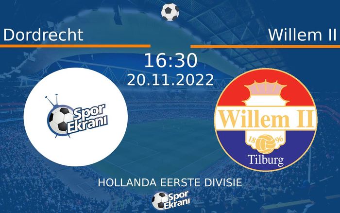 20 Kasım 2022 Dordrecht vs Willem II maçı Hangi Kanalda Saat Kaçta Yayınlanacak? 20 Kasım 2022 Dordrecht vs Willem II maçı Hangi Kanalda Saat Kaçta Yayınlanacak?
