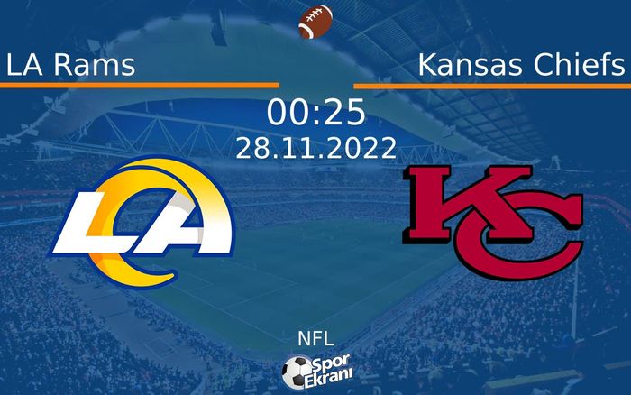 28 Kasım 2022 LA Rams vs Kansas Chiefs maçı Hangi Kanalda Saat Kaçta Yayınlanacak? 28 Kasım 2022 LA Rams vs Kansas Chiefs maçı Hangi Kanalda Saat Kaçta Yayınlanacak?