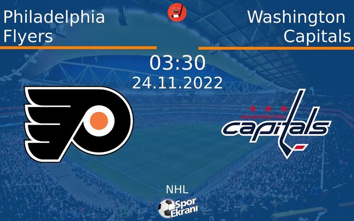 24 Kasım 2022 Philadelphia Flyers vs Washington Capitals maçı Hangi Kanalda Saat Kaçta Yayınlanacak? 24 Kasım 2022 Philadelphia Flyers vs Washington Capitals maçı Hangi Kanalda Saat Kaçta Yayınlanacak?