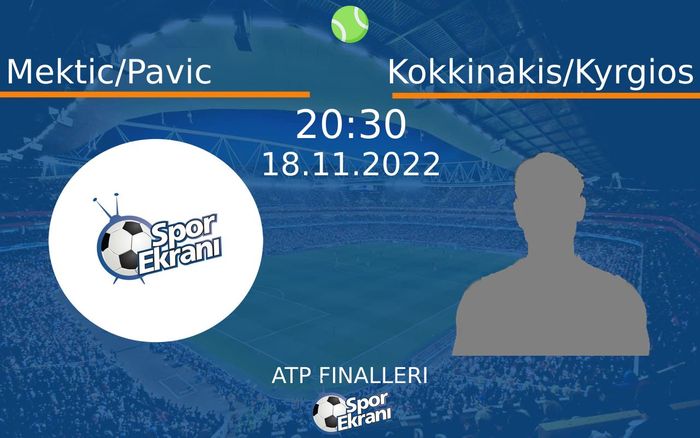 18 Kasım 2022 Mektic/Pavic vs Kokkinakis/Kyrgios maçı Hangi Kanalda Saat Kaçta Yayınlanacak? 18 Kasım 2022 Mektic/Pavic vs Kokkinakis/Kyrgios maçı Hangi Kanalda Saat Kaçta Yayınlanacak?