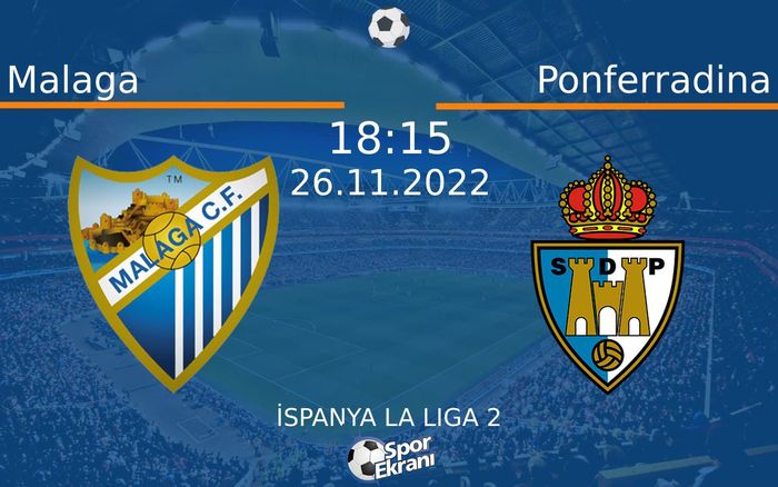 26 Kasım 2022 Malaga vs Ponferradina maçı Hangi Kanalda Saat Kaçta Yayınlanacak? 26 Kasım 2022 Malaga vs Ponferradina maçı Hangi Kanalda Saat Kaçta Yayınlanacak?