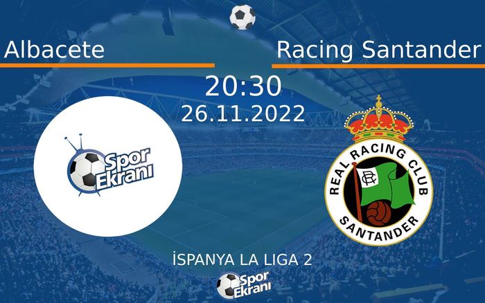 26 Kasım 2022 Albacete vs Racing Santander maçı Hangi Kanalda Saat Kaçta Yayınlanacak? 26 Kasım 2022 Albacete vs Racing Santander maçı Hangi Kanalda Saat Kaçta Yayınlanacak?