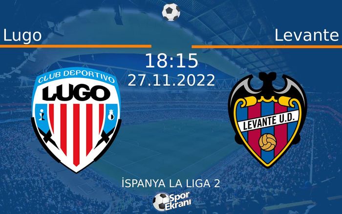 27 Kasım 2022 Lugo vs Levante maçı Hangi Kanalda Saat Kaçta Yayınlanacak? 27 Kasım 2022 Lugo vs Levante maçı Hangi Kanalda Saat Kaçta Yayınlanacak?