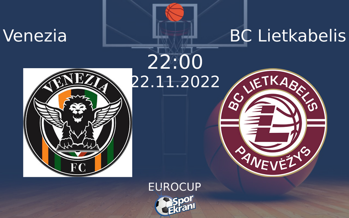 22 Kasım 2022 Venezia vs BC Lietkabelis maçı Hangi Kanalda Saat Kaçta Yayınlanacak? 22 Kasım 2022 Venezia vs BC Lietkabelis maçı Hangi Kanalda Saat Kaçta Yayınlanacak?