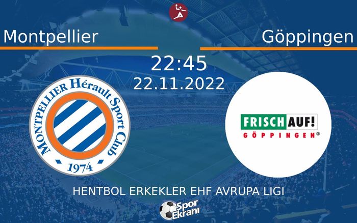 22 Kasım 2022 Montpellier vs Göppingen maçı Hangi Kanalda Saat Kaçta Yayınlanacak? 22 Kasım 2022 Montpellier vs Göppingen maçı Hangi Kanalda Saat Kaçta Yayınlanacak?