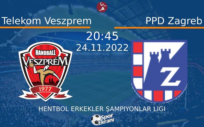 24 Kasım 2022 Telekom Veszprem vs PPD Zagreb maçı Hangi Kanalda Saat Kaçta Yayınlanacak? 24 Kasım 2022 Telekom Veszprem vs PPD Zagreb maçı Hangi Kanalda Saat Kaçta Yayınlanacak?
