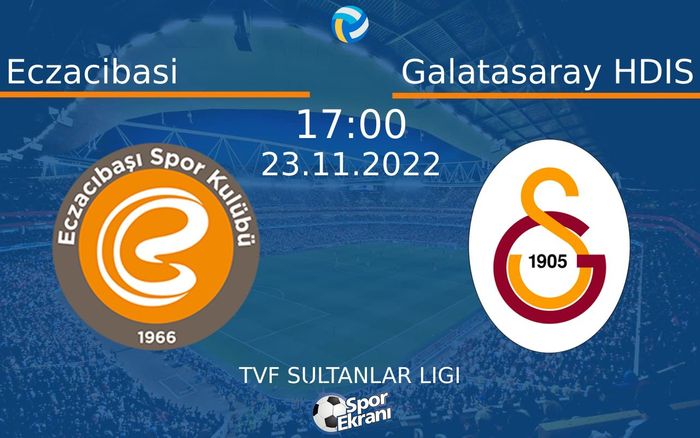 23 Kasım 2022 Eczacibasi vs Galatasaray HDIS maçı Hangi Kanalda Saat Kaçta Yayınlanacak? 23 Kasım 2022 Eczacibasi vs Galatasaray HDIS maçı Hangi Kanalda Saat Kaçta Yayınlanacak?
