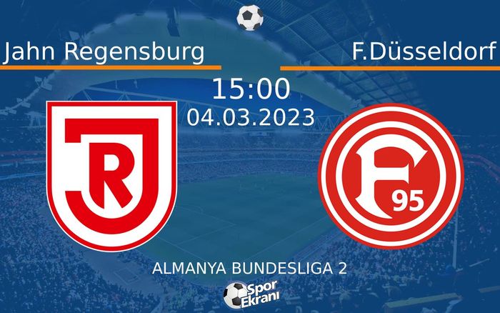 04 Mart 2023 Jahn Regensburg vs F.Düsseldorf maçı Hangi Kanalda Saat Kaçta Yayınlanacak? 04 Mart 2023 Jahn Regensburg vs F.Düsseldorf maçı Hangi Kanalda Saat Kaçta Yayınlanacak?