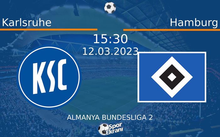 12 Mart 2023 Karlsruhe vs Hamburg maçı Hangi Kanalda Saat Kaçta Yayınlanacak? 12 Mart 2023 Karlsruhe vs Hamburg maçı Hangi Kanalda Saat Kaçta Yayınlanacak?