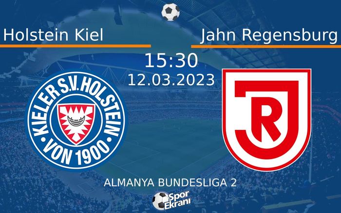 12 Mart 2023 Holstein Kiel vs Jahn Regensburg maçı Hangi Kanalda Saat Kaçta Yayınlanacak?