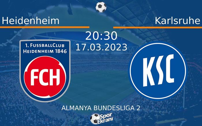 17 Mart 2023 Heidenheim vs Karlsruhe maçı Hangi Kanalda Saat Kaçta Yayınlanacak?