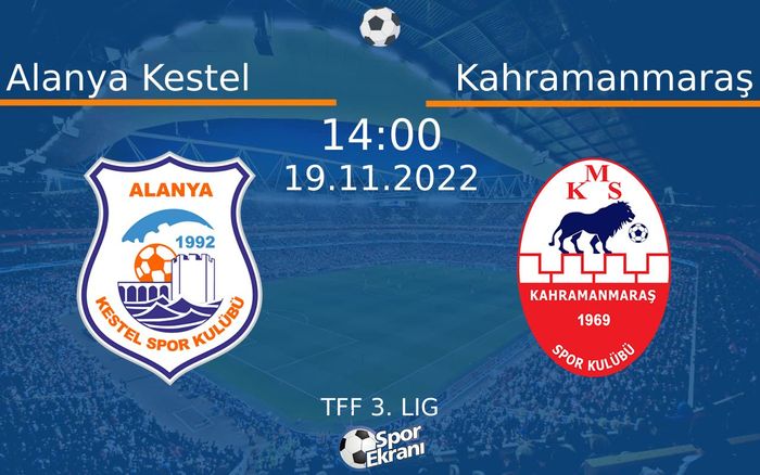 19 Kasım 2022 Alanya Kestel vs Kahramanmaraş maçı Hangi Kanalda Saat Kaçta Yayınlanacak? 19 Kasım 2022 Alanya Kestel vs Kahramanmaraş maçı Hangi Kanalda Saat Kaçta Yayınlanacak?