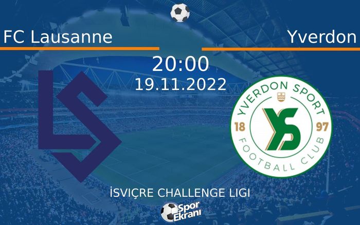 19 Kasım 2022 FC Lausanne vs Yverdon maçı Hangi Kanalda Saat Kaçta Yayınlanacak? 19 Kasım 2022 FC Lausanne vs Yverdon maçı Hangi Kanalda Saat Kaçta Yayınlanacak?