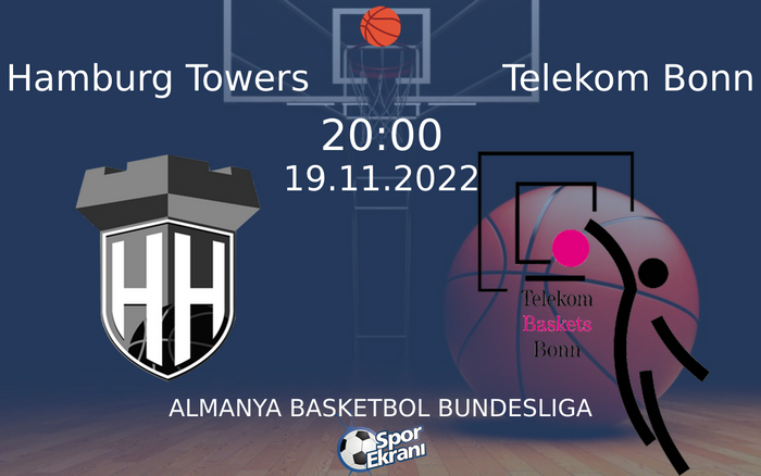 19 Kasım 2022 Hamburg Towers vs Telekom Bonn maçı Hangi Kanalda Saat Kaçta Yayınlanacak? 19 Kasım 2022 Hamburg Towers vs Telekom Bonn maçı Hangi Kanalda Saat Kaçta Yayınlanacak?