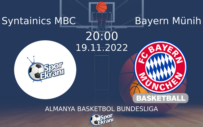 19 Kasım 2022 Syntainics MBC vs Bayern Münih maçı Hangi Kanalda Saat Kaçta Yayınlanacak? 19 Kasım 2022 Syntainics MBC vs Bayern Münih maçı Hangi Kanalda Saat Kaçta Yayınlanacak?