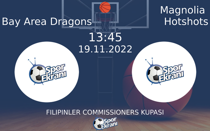 19 Kasım 2022 Bay Area Dragons vs Magnolia Hotshots maçı Hangi Kanalda Saat Kaçta Yayınlanacak? 19 Kasım 2022 Bay Area Dragons vs Magnolia Hotshots maçı Hangi Kanalda Saat Kaçta Yayınlanacak?
