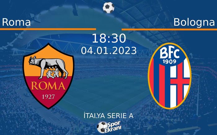 04 Ocak 2023 Roma vs Bologna maçı Hangi Kanalda Saat Kaçta Yayınlanacak? 04 Ocak 2023 Roma vs Bologna maçı Hangi Kanalda Saat Kaçta Yayınlanacak?