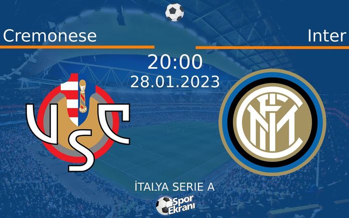 28 Ocak 2023 Cremonese vs Inter maçı Hangi Kanalda Saat Kaçta Yayınlanacak? 28 Ocak 2023 Cremonese vs Inter maçı Hangi Kanalda Saat Kaçta Yayınlanacak?