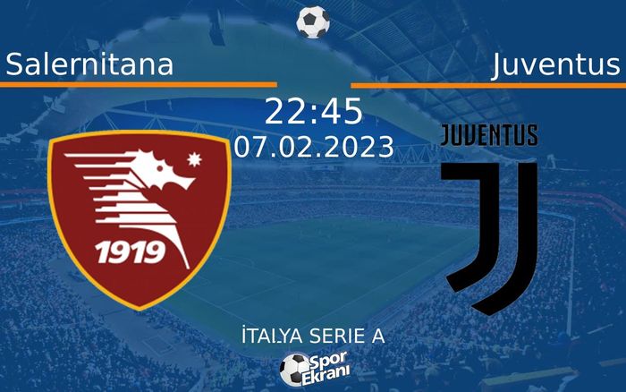 07 Şubat 2023 Salernitana vs Juventus maçı Hangi Kanalda Saat Kaçta Yayınlanacak? 07 Şubat 2023 Salernitana vs Juventus maçı Hangi Kanalda Saat Kaçta Yayınlanacak?