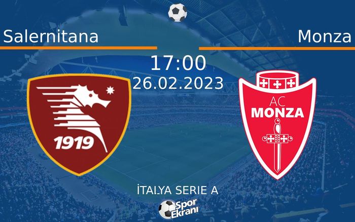26 Şubat 2023 Salernitana vs Monza maçı Hangi Kanalda Saat Kaçta Yayınlanacak? 26 Şubat 2023 Salernitana vs Monza maçı Hangi Kanalda Saat Kaçta Yayınlanacak?
