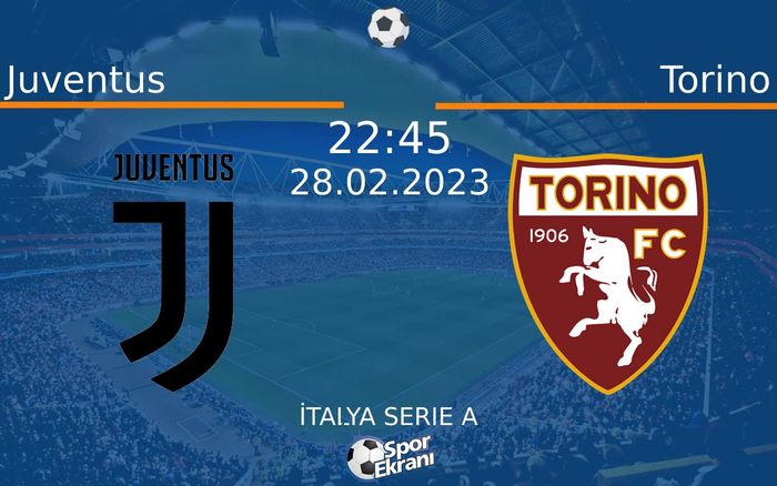 28 Şubat 2023 Juventus vs Torino maçı Hangi Kanalda Saat Kaçta Yayınlanacak? 28 Şubat 2023 Juventus vs Torino maçı Hangi Kanalda Saat Kaçta Yayınlanacak?