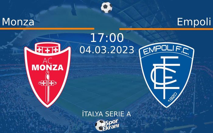 04 Mart 2023 Monza vs Empoli maçı Hangi Kanalda Saat Kaçta Yayınlanacak? 04 Mart 2023 Monza vs Empoli maçı Hangi Kanalda Saat Kaçta Yayınlanacak?