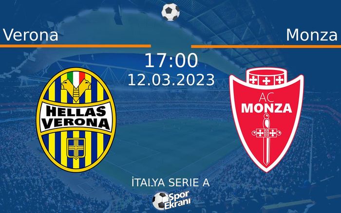 12 Mart 2023 Verona vs Monza maçı Hangi Kanalda Saat Kaçta Yayınlanacak? 12 Mart 2023 Verona vs Monza maçı Hangi Kanalda Saat Kaçta Yayınlanacak?