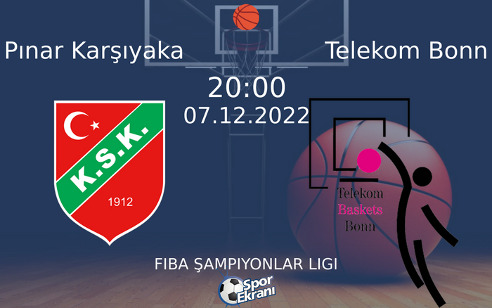 07 Aralık 2022 Pınar Karşıyaka vs Telekom Bonn maçı Hangi Kanalda Saat Kaçta Yayınlanacak? 07 Aralık 2022 Pınar Karşıyaka vs Telekom Bonn maçı Hangi Kanalda Saat Kaçta Yayınlanacak?