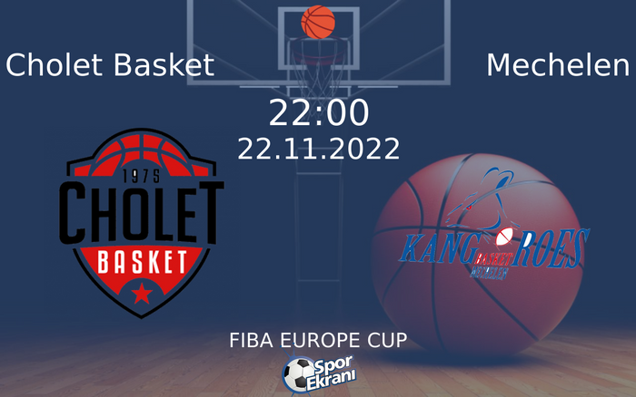 22 Kasım 2022 Cholet Basket vs Mechelen maçı Hangi Kanalda Saat Kaçta Yayınlanacak? 22 Kasım 2022 Cholet Basket vs Mechelen maçı Hangi Kanalda Saat Kaçta Yayınlanacak?
