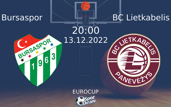 13 Aralık 2022 Bursaspor vs BC Lietkabelis maçı Hangi Kanalda Saat Kaçta Yayınlanacak? 13 Aralık 2022 Bursaspor vs BC Lietkabelis maçı Hangi Kanalda Saat Kaçta Yayınlanacak?