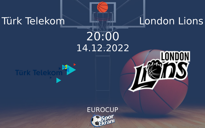 14 Aralık 2022 Türk Telekom vs London Lions maçı Hangi Kanalda Saat Kaçta Yayınlanacak? 14 Aralık 2022 Türk Telekom vs London Lions maçı Hangi Kanalda Saat Kaçta Yayınlanacak?