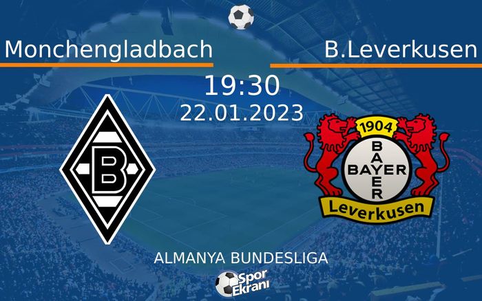 22 Ocak 2023 Monchengladbach vs B.Leverkusen maçı Hangi Kanalda Saat Kaçta Yayınlanacak? 22 Ocak 2023 Monchengladbach vs B.Leverkusen maçı Hangi Kanalda Saat Kaçta Yayınlanacak?
