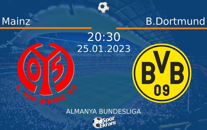 25 Ocak 2023 Mainz vs B.Dortmund maçı Hangi Kanalda Saat Kaçta Yayınlanacak? 25 Ocak 2023 Mainz vs B.Dortmund maçı Hangi Kanalda Saat Kaçta Yayınlanacak?
