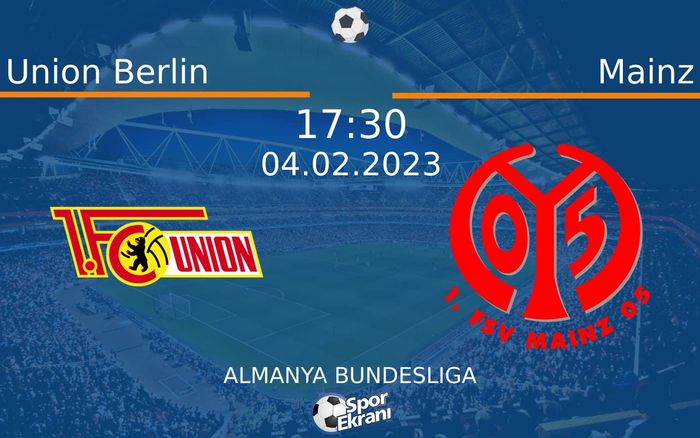 04 Şubat 2023 Union Berlin vs Mainz maçı Hangi Kanalda Saat Kaçta Yayınlanacak? 04 Şubat 2023 Union Berlin vs Mainz maçı Hangi Kanalda Saat Kaçta Yayınlanacak?