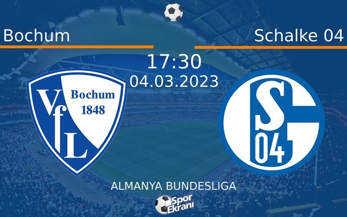 04 Mart 2023 Bochum vs Schalke 04 maçı Hangi Kanalda Saat Kaçta Yayınlanacak? 04 Mart 2023 Bochum vs Schalke 04 maçı Hangi Kanalda Saat Kaçta Yayınlanacak?