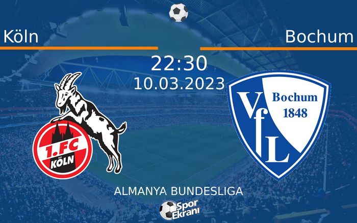 10 Mart 2023 Köln vs Bochum maçı Hangi Kanalda Saat Kaçta Yayınlanacak? 10 Mart 2023 Köln vs Bochum maçı Hangi Kanalda Saat Kaçta Yayınlanacak?