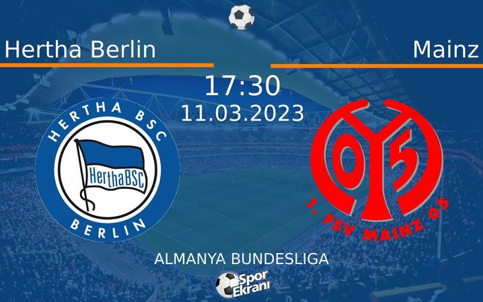 11 Mart 2023 Hertha Berlin vs Mainz maçı Hangi Kanalda Saat Kaçta Yayınlanacak? 11 Mart 2023 Hertha Berlin vs Mainz maçı Hangi Kanalda Saat Kaçta Yayınlanacak?