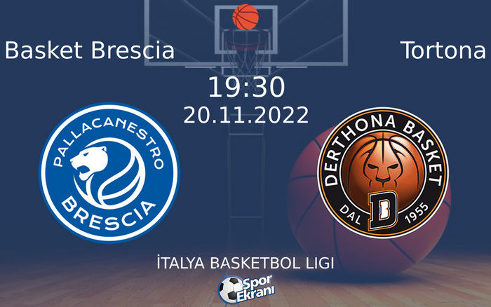 20 Kasım 2022 Basket Brescia vs Tortona maçı Hangi Kanalda Saat Kaçta Yayınlanacak? 20 Kasım 2022 Basket Brescia vs Tortona maçı Hangi Kanalda Saat Kaçta Yayınlanacak?