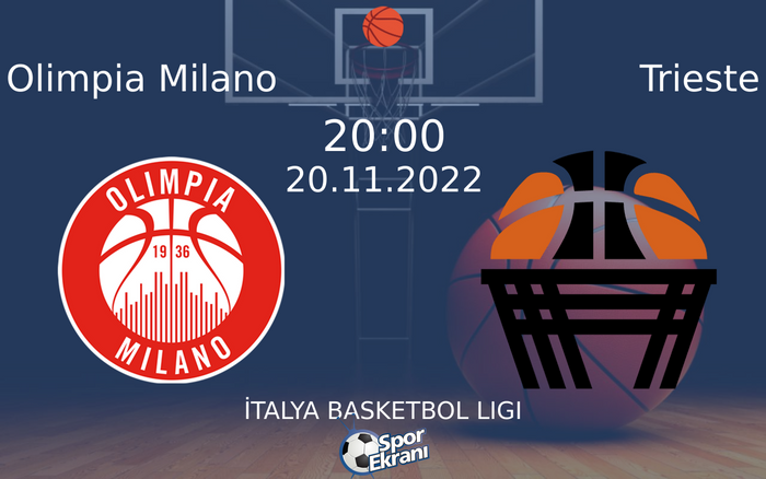 20 Kasım 2022 Olimpia Milano vs Trieste maçı Hangi Kanalda Saat Kaçta Yayınlanacak? 20 Kasım 2022 Olimpia Milano vs Trieste maçı Hangi Kanalda Saat Kaçta Yayınlanacak?