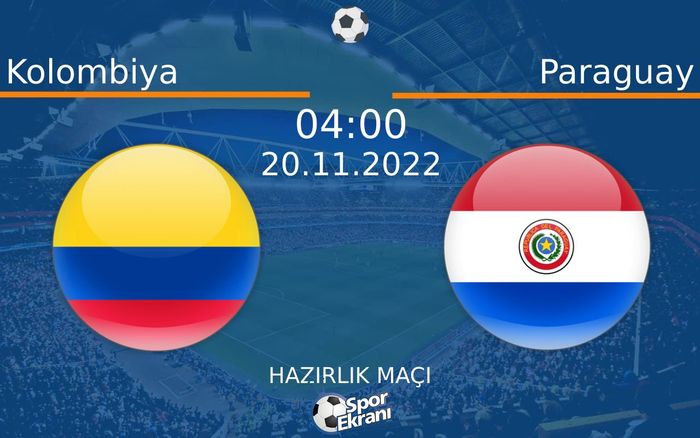 20 Kasım 2022 Kolombiya vs Paraguay maçı Hangi Kanalda Saat Kaçta Yayınlanacak? 20 Kasım 2022 Kolombiya vs Paraguay maçı Hangi Kanalda Saat Kaçta Yayınlanacak?