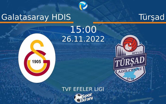 26 Kasım 2022 Galatasaray HDIS vs Türşad maçı Hangi Kanalda Saat Kaçta Yayınlanacak? 26 Kasım 2022 Galatasaray HDIS vs Türşad maçı Hangi Kanalda Saat Kaçta Yayınlanacak?
