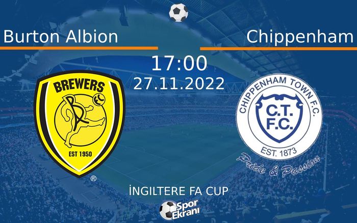 27 Kasım 2022 Burton Albion vs Chippenham maçı Hangi Kanalda Saat Kaçta Yayınlanacak? 27 Kasım 2022 Burton Albion vs Chippenham maçı Hangi Kanalda Saat Kaçta Yayınlanacak?