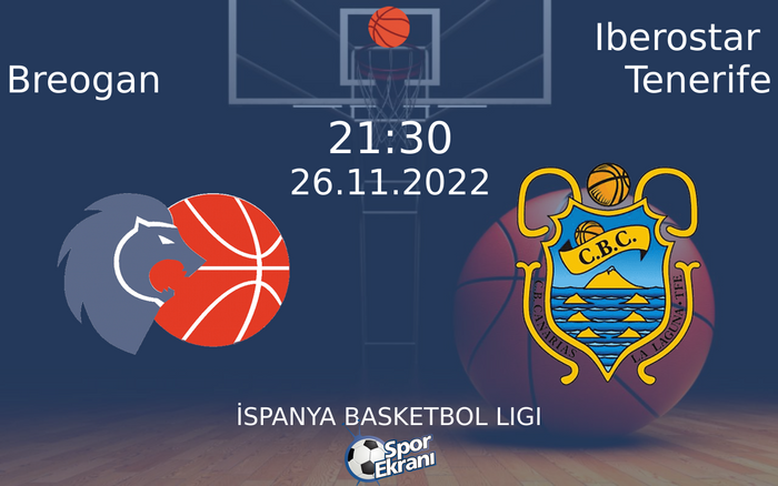 26 Kasım 2022 Breogan vs Iberostar Tenerife maçı Hangi Kanalda Saat Kaçta Yayınlanacak? 26 Kasım 2022 Breogan vs Iberostar Tenerife maçı Hangi Kanalda Saat Kaçta Yayınlanacak?