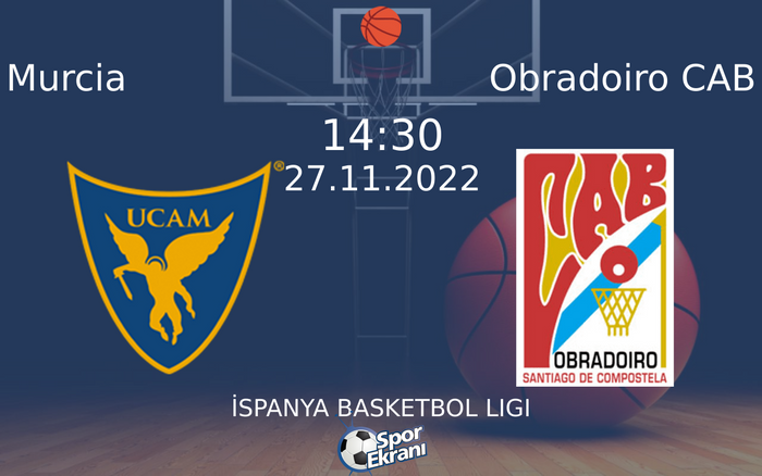 27 Kasım 2022 Murcia vs Obradoiro CAB maçı Hangi Kanalda Saat Kaçta Yayınlanacak? 27 Kasım 2022 Murcia vs Obradoiro CAB maçı Hangi Kanalda Saat Kaçta Yayınlanacak?