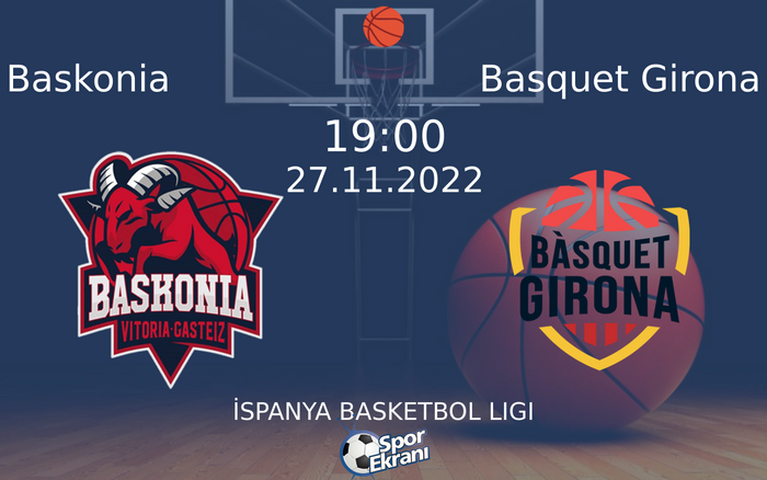 27 Kasım 2022 Baskonia vs Basquet Girona maçı Hangi Kanalda Saat Kaçta Yayınlanacak? 27 Kasım 2022 Baskonia vs Basquet Girona maçı Hangi Kanalda Saat Kaçta Yayınlanacak?