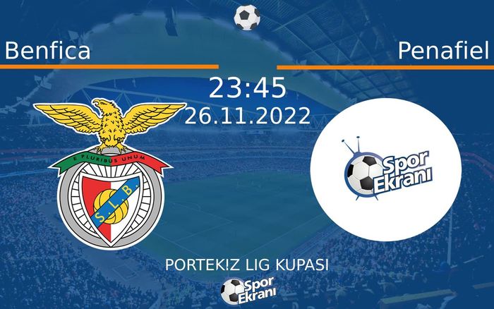 26 Kasım 2022 Benfica vs Penafiel maçı Hangi Kanalda Saat Kaçta Yayınlanacak? 26 Kasım 2022 Benfica vs Penafiel maçı Hangi Kanalda Saat Kaçta Yayınlanacak?