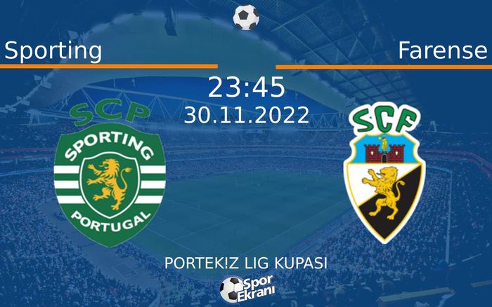 30 Kasım 2022 Sporting vs Farense maçı Hangi Kanalda Saat Kaçta Yayınlanacak? 30 Kasım 2022 Sporting vs Farense maçı Hangi Kanalda Saat Kaçta Yayınlanacak?